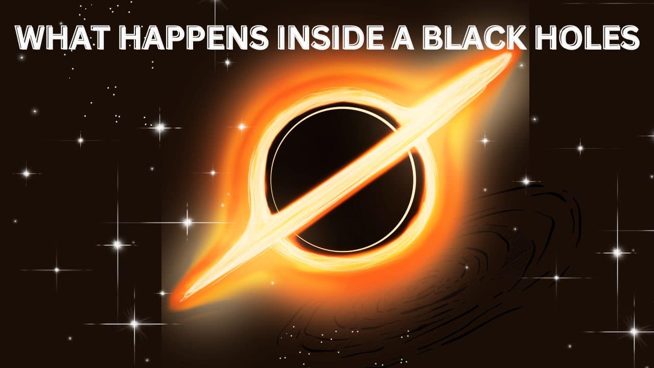 What Happens Inside A Black Holes Will Shock You 2024